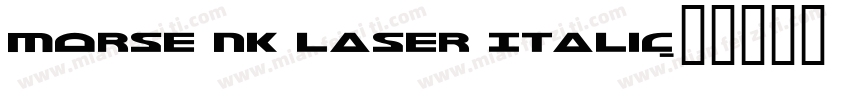 Morse NK Laser Italic字体转换